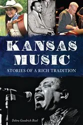 Book cover of Kansas Music by Debra Goodrich Bisel