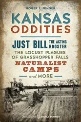 Book cover of Kansas Oddities by Roger L Ringer