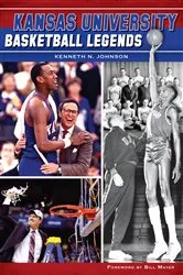 Book cover of Kansas University Basketball Legends by Unknown