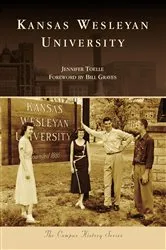 Book cover of Kansas Wesleyan University by Jennifer Toelle