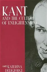 Book cover of Kant and the Culture of Enlightenment by Katerina Deligiorgi