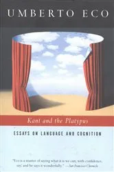 Book cover of Kant and the Platypus by Umberto Eco