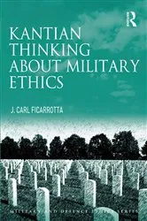 Book cover of Kantian Thinking about Military Ethics by J. Carl Ficarrotta