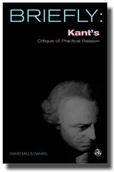 Book cover of Kant's Critique of Practical Reason by David Mills Daniel