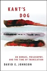 Book cover of Kant's Dog by David E. Johnson