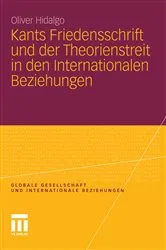 Book cover of Kants Friedensschrift und der Theorienstreit in den Internationalen Beziehungen by Oliver Hidalgo