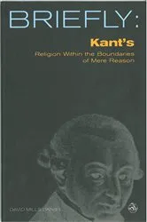 Book cover of Kant's Religion Within the Bounds of Mere Reason by David Mills Daniel