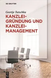 Book cover of Kanzleigründung und Kanzleimanagement by Geertje Tutschka