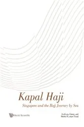 Book cover of Kapal Haji: Singapore And The Hajj Journey By Sea by Anthony Green