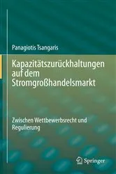 Book cover of Kapazitätszurückhaltungen auf dem Stromgroßhandelsmarkt by Panagiotis Tsangaris