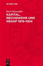 Book cover of Kapital, Reichswehr und NSDAP 1919–1924 (2nd ed.) by Kurt Gossweiler