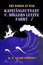 Book cover of Kapitänleutnant v. Möllers letzte Fahrt by K. E. Selow-Serman