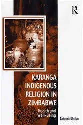 Book cover of Karanga Indigenous Religion in Zimbabwe by Tabona Shoko