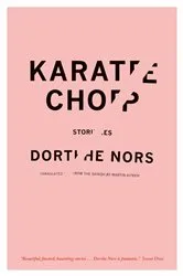 Book cover of Karate Chop by Dorthe Nors