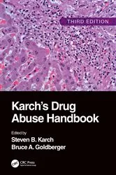 Book cover of Karch's Drug Abuse Handbook (3rd ed.) by Steven B. Karch