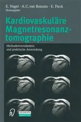 Book cover of Kardiovaskuläre Magnetresonanztomographie by E. Nagel