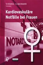 Book cover of Kardiovaskuläre Notfälle bei Frauen by V. Stangl