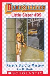 Book cover of Karen's Big City Mystery (Baby-Sitters Little Sister #99) by Ann M. Martin