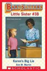 Book cover of Karen's Big Lie (Baby-Sitters Little Sister #38) by Ann M. Martin