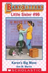 Book cover of Karen's Big Move (Baby-Sitters Little Sister #96) by Ann M. Martin