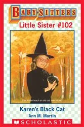 Book cover of Karen's Black Cat (Baby-Sitters Little Sister #102) by Ann M. Martin