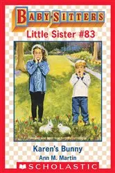 Book cover of Karen's Bunny Trouble (Baby-Sitters Little Sister #83) by Ann M. Martin