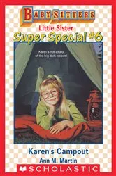 Book cover of Karen's Campout (Baby-Sitters Little Sister: Super Special #6) by Ann M. Martin