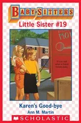 Book cover of Karen's Good-Bye (Baby-Sitters Little Sister #19) by Ann M. Martin