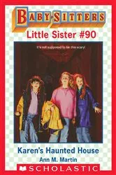 Book cover of Karen's Haunted House (Baby-Sitters Little Sister #90) by Ann M. Martin