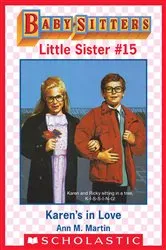 Book cover of Karen's in Love (Baby-Sitters Little Sister #15) by Ann M. Martin