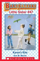 Book cover of Karen's Kite (Baby-Sitters Little Sister #47) by Ann M. Martin
