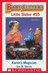 Book cover of Karen's Magician (Baby-Sitters Little Sister #55) by Ann M. Martin