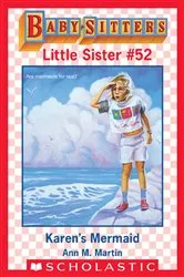 Book cover of Karen's Mermaid (Baby-Sitters Little Sister #52) by Ann M. Martin