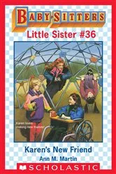 Book cover of Karen's New Friend (Baby-Sitters Little Sister #36) by Ann M. Martin