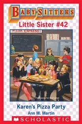 Book cover of Karen's Pizza Party (Baby-Sitters Little Sister #42) by Ann M. Martin