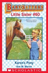 Book cover of Karen's Pony (Baby-Sitters Little Sister #60) by Ann M. Martin