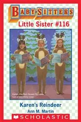 Book cover of Karen's Reindeer (Baby-Sitters Little Sister #116) by Ann M. Martin