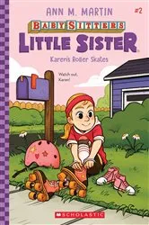 Book cover of Karen's Roller Skates (Baby-Sitters Little Sister #2) by Ann M. Martin