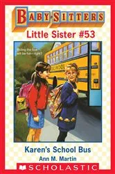 Book cover of Karen's School Bus (Baby-Sitters Little Sister #53) by Ann M. Martin