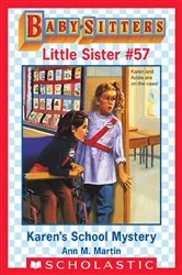 Book cover of Karen's School Mystery (Baby-Sitters Little Sister #57) by Ann M. Martin