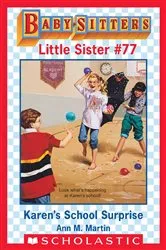 Book cover of Karen's School Surprise (Baby-Sitters Little Sister #77) by Ann M. Martin
