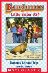 Book cover of Karen's School Trip (Baby-Sitters Little Sister #24) by Ann M. Martin
