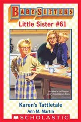 Book cover of Karen's Tattletale (Baby-Sitters Little Sister #61) by Ann M. Martin