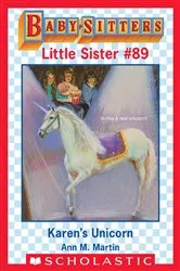 Book cover of Karen's Unicorn (Baby-Sitters Little Sister #89) by Ann M. Martin