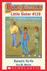 Book cover of Karen's Yo-Yo (Baby-Sitters Little Sister #119) by Ann M. Martin