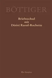 Book cover of Karl August Böttiger – Briefwechsel mit Désiré Raoul-Rochette by René Sternke