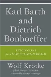 Book cover of Karl Barth and Dietrich Bonhoeffer by Wolf Krötke
