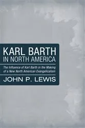 Book cover of Karl Barth in North America by John Peter Lewis