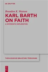 Book cover of Karl Barth on Faith by Brandon K. Watson