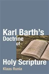 Book cover of Karl Barth’s Doctrine of Holy Scripture by Klaas Runia
